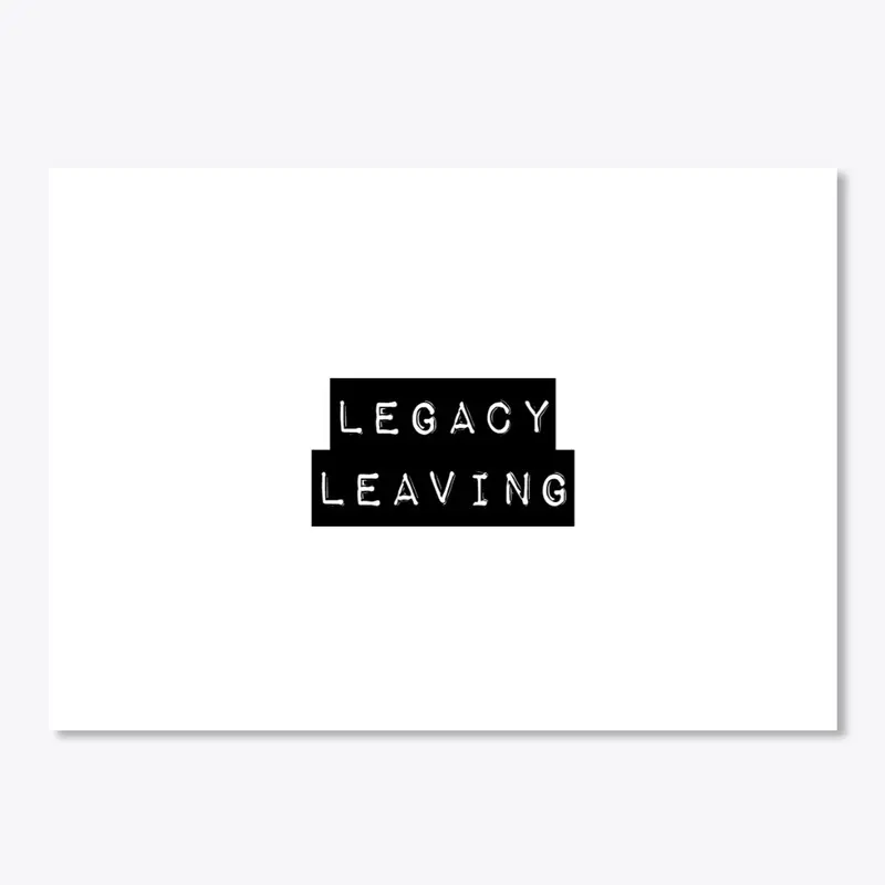 Legacy Leaving